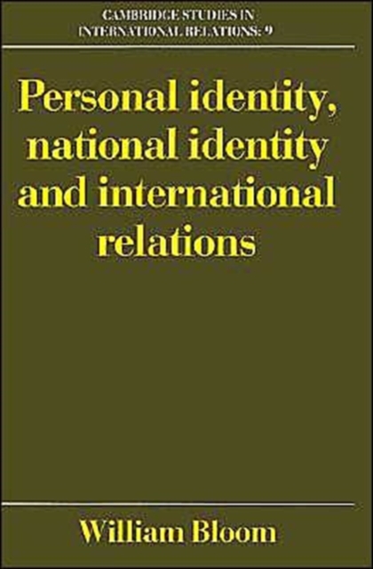 Personal Identity, National Identity and International Relations - William Bloom