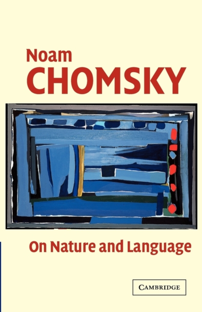 On Nature and Language - Noam Chomsky