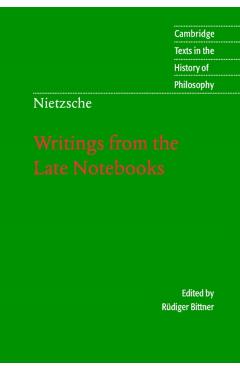 Writings from the Late Notebooks - Friedrich Nietzsche
