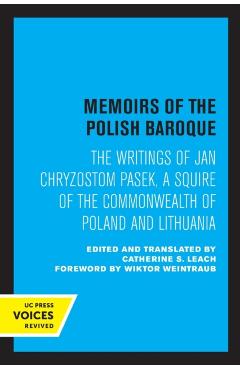 Coperta cărții 'Memoirs of the Polish Baroque: The Writings of Jan Chryzostom Pasek, a Squire of the Commonwealth of Poland and'