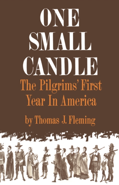 One Small Candle: The Pilgrims' First Year in America - Thomas J. Fleming