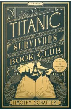 Poza produsului The Titanic Survivors Book Club - Timothy Schaffert