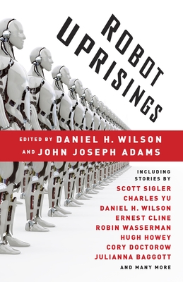 Robot Uprisings - Daniel H. Wilson