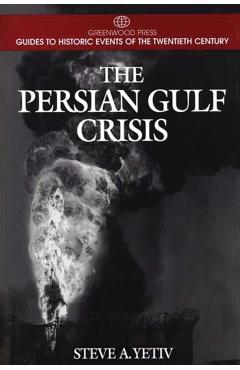 Poza produsului The Persian Gulf Crisis - Steve Yetiv