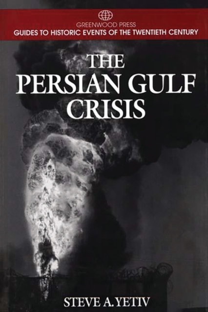 The Persian Gulf Crisis - Steve Yetiv