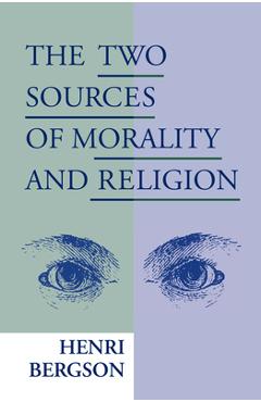 Coperta cărții 'Two Sources of Morality and Religion - Henri Bergson'