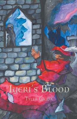 Iyeri's Blood - Tyler Gajda
