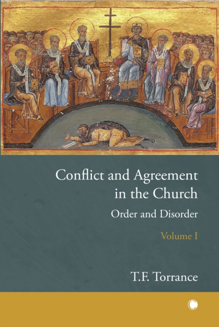 Conflict and Agreement in the Church. Volume I: Order and Disorder - Jean Rilliet