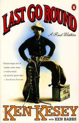 Last Go Round: A Real Western - Ken Kesey