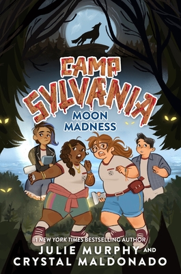 Camp Sylvania: Moon Madness - Julie Murphy