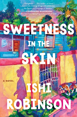 Sweetness in the Skin - Ishi Robinson