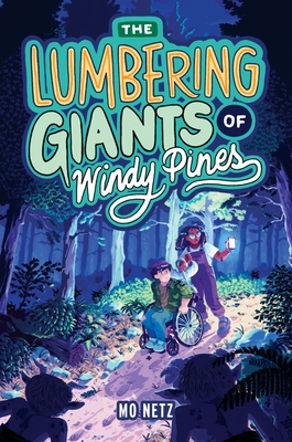 The Lumbering Giants of Windy Pines - Mo Netz
