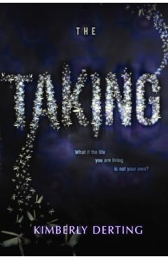 Coperta cărții 'The Taking - Kimberly Derting'