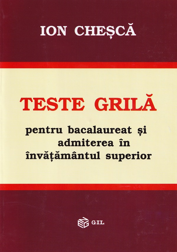 Coperta cărții 'Teste grilă pentru bacalaureat și admiterea în învățământul superior - Ion Cheșcă'