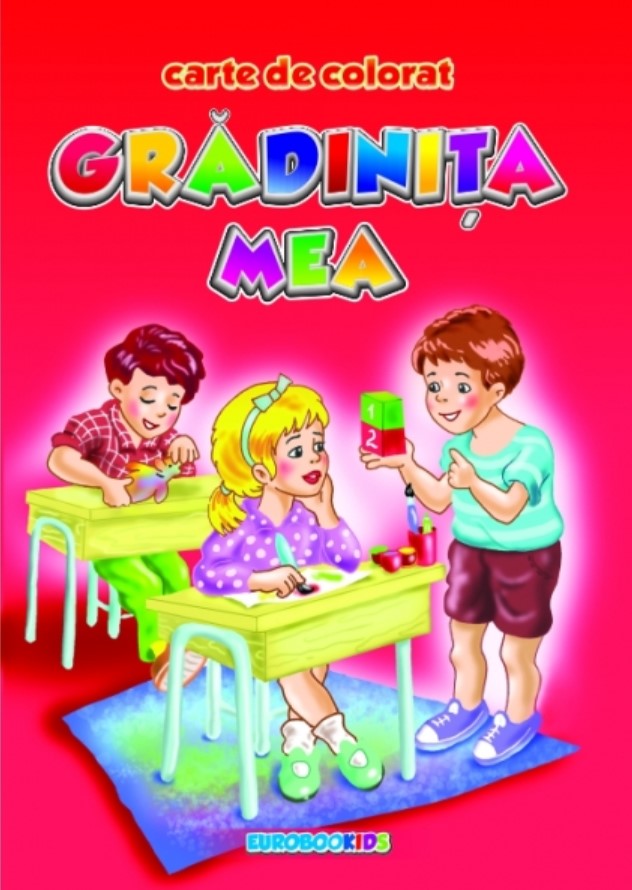 Gradinita mea. Carte de colorat