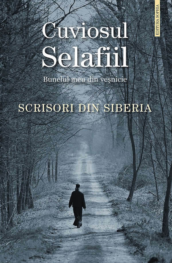 Scrisori din Siberia - Cuviosul Selafiil