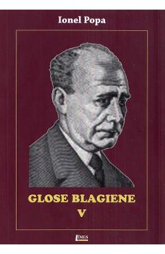 Coperta cărții 'Glose blagiene V - Ionel Popa'