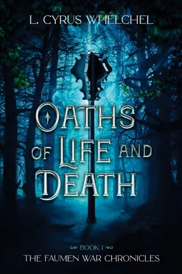 Coperta cărții 'Oaths of Life and Death - L. Cyrus Whelchel'