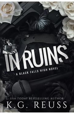 Coperta cărții 'In Ruins - K. G. Reuss'