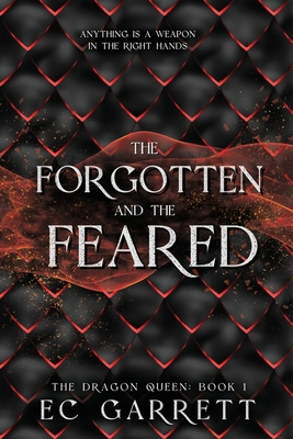 The Forgotten and The Feared - Ec Garrett