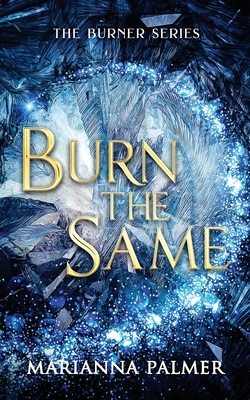 Coperta cărții 'Burn the Same - Marianna Palmer'