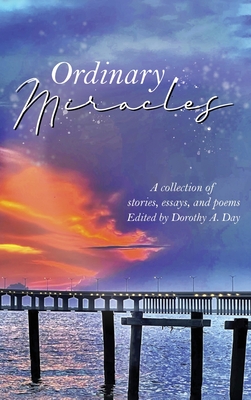Ordinary Miracles - Dorothy A. Day