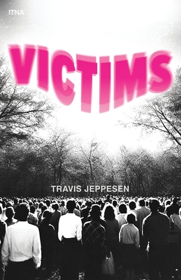 Victims - Travis Jeppesen