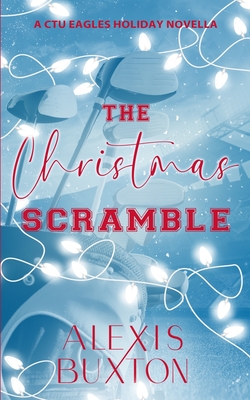 The Christmas Scramble - Alexis Buxton