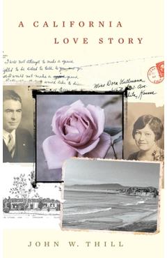 Coperta cărții 'A California Love Story - John W. Thill'