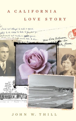 Coperta cărții 'A California Love Story - John W. Thill'