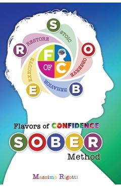 Coperta cărții 'Flavors of Confidence: S.O.B.E.R. Method - Massimo Rigotti'