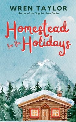 Coperta cărții 'Homestead for the Holidays - Wren Taylor'
