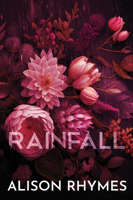 Rainfall (Special Edition Paperback): Special Edition Paperback: Special Edition Paperback - Alison Rhymes