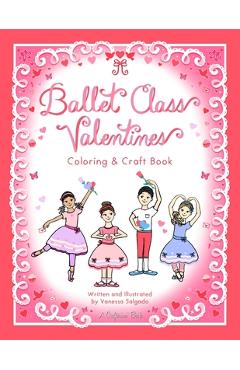 Poza produsului Ballet Class Valentines Coloring & Craft Book - Vanessa Salgado