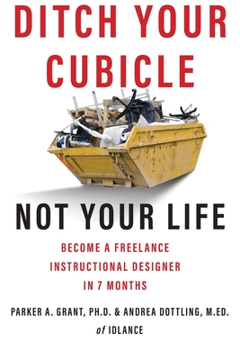 Coperta cărții 'Ditch Your Cubicle - Parker A. Grant'