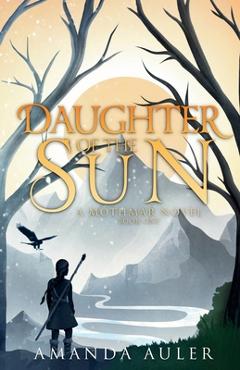 Poza produsului Daughter of the Sun: A Mothmar Novel - Amanda Auler