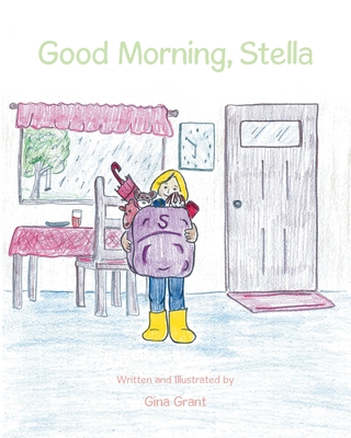 Good Morning, Stella - Gina Grant