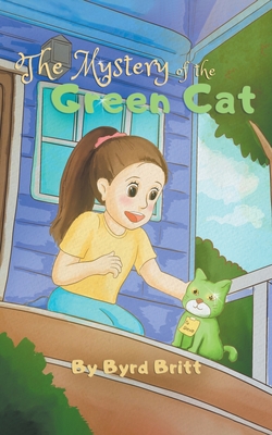 Coperta cărții 'The Mystery of the Green Cat - Byrd Britt'