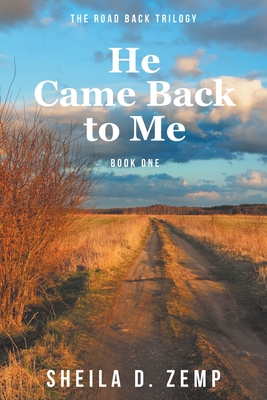 He Came Back to Me - Sheila D. Zemp