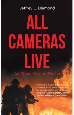 All Cameras Live: An Ethan Benson Thriller - Jeffrey L. Diamond