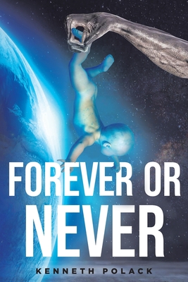 Forever or Never - Kenneth Polack