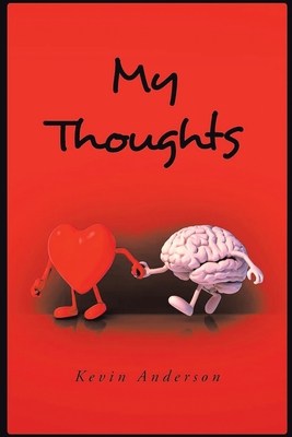 Coperta cărții 'My Thoughts - Kevin Anderson'