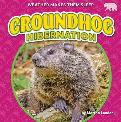 Groundhog Hibernation - Martha London