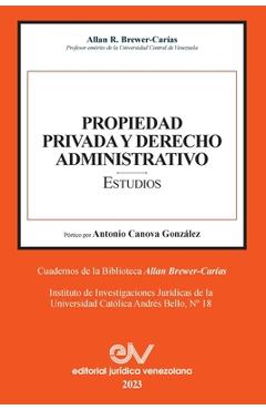 Coperta cărții 'PROPIEDAD PRIVADA Y DERECHO ADMINISTRATIVO. Estudios - Allan R. Brewer-carías'