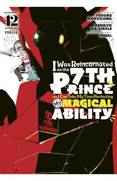 I Was Reincarnated as the 7th Prince So I Can Take My Time Perfecting My Magical Ability 12 - Yosuke Kokuzawa