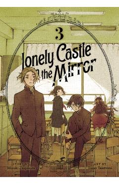 Lonely Castle in the Mirror (Manga) Vol. 3 - Mizuki Tsujimura