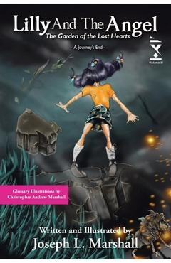Poza produsului Lilly And The Angel: The Garden of the Lost Hearts - Joseph L. Marshall