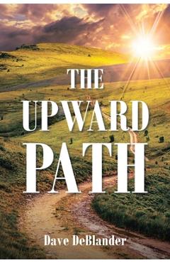 Coperta cărții 'The Upward Path - Dave Deblander'