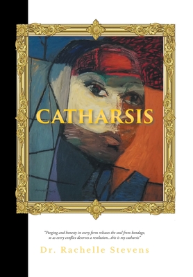 Catharsis - Rachelle Stevens