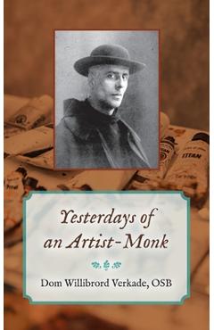 Coperta cărții 'Yesterdays of an Artist-Monk - Dom Willibrord Verkade'